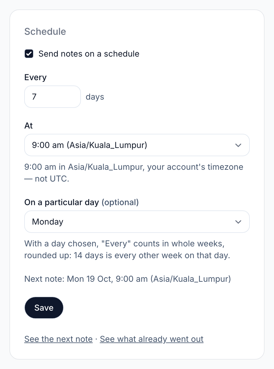 The Schedule settings: send notes on a schedule, every 7 days, at 9:00 am on Mondays, with the next note's date below.